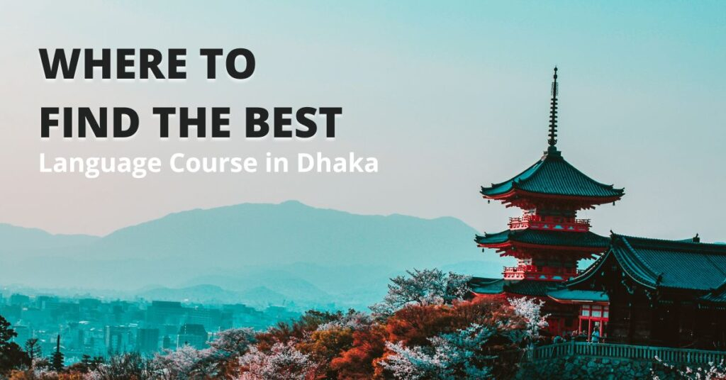 Where to Find the Best Language Course in Dhaka