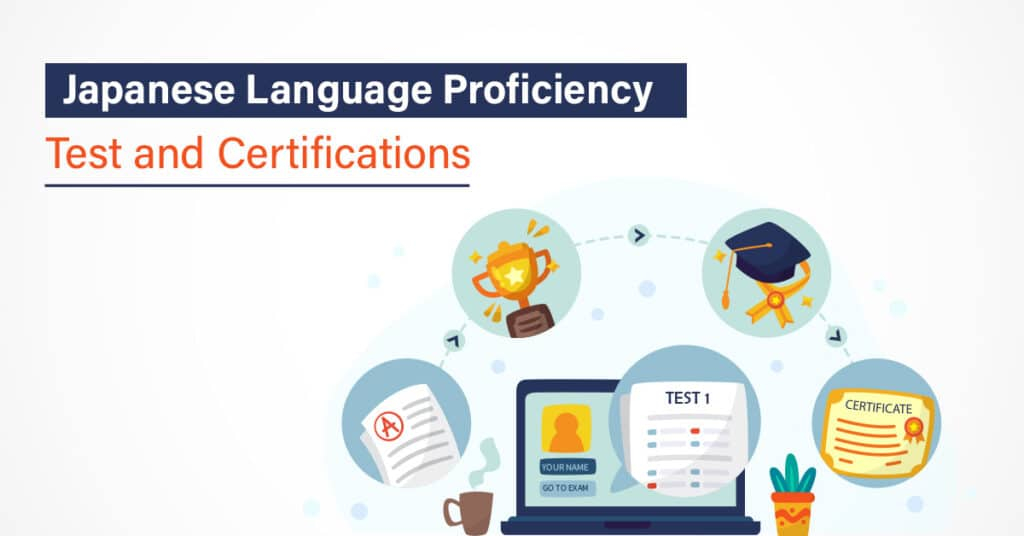 Japanese Language proficience tests and Certifications