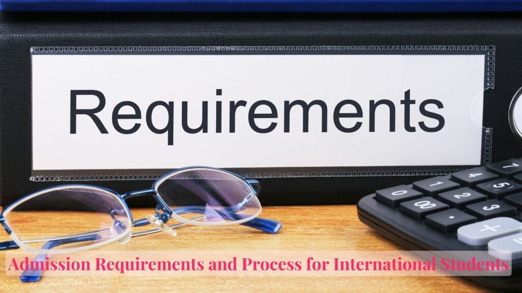 Admission Requirements and Process for International Students