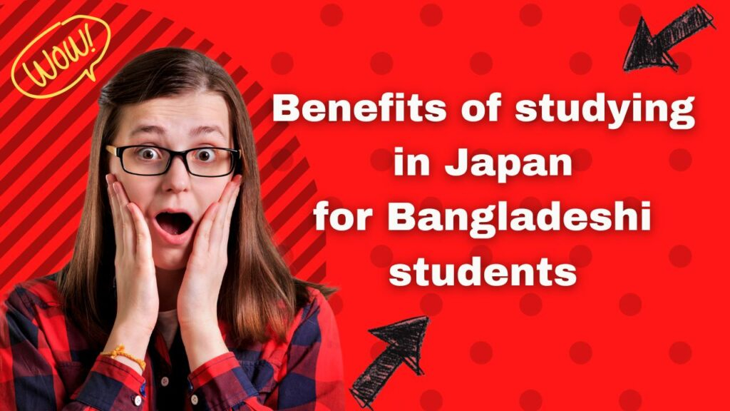 Benefits of studying in Japan for Bangladeshi students