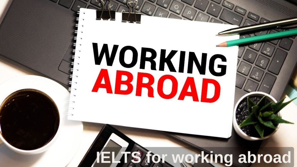 IELTS for working abroad