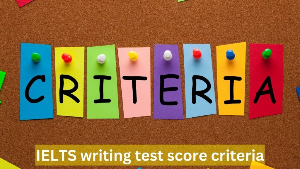 IELTS writing test score criteria