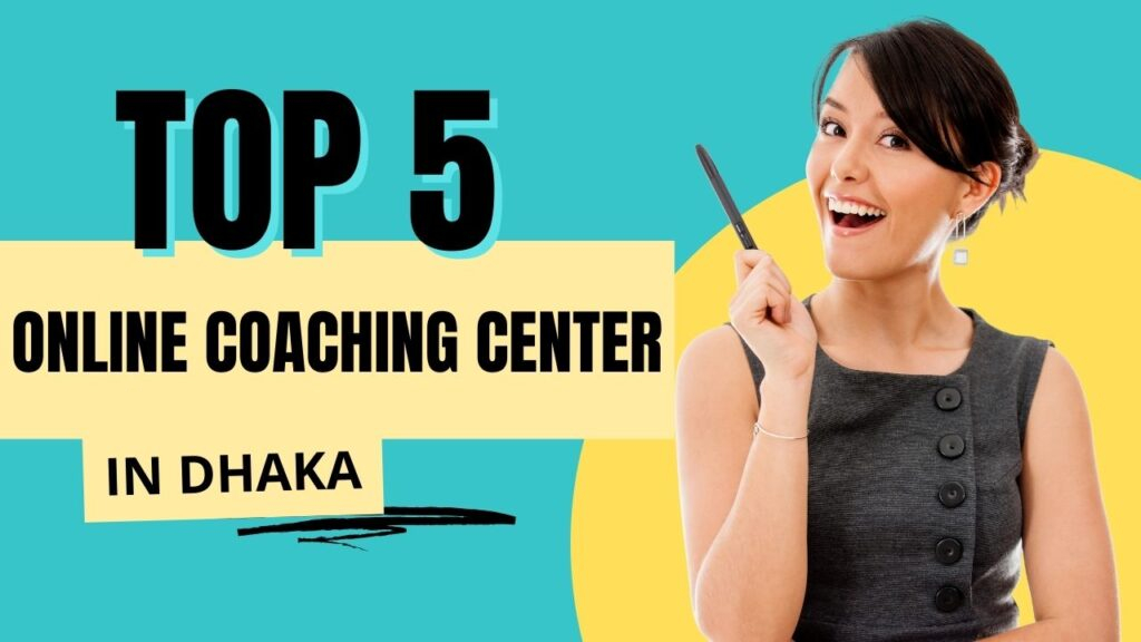 Top 5 online coaching center in Dhaka