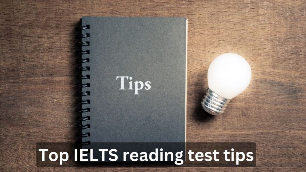 Top IELTS reading test tips