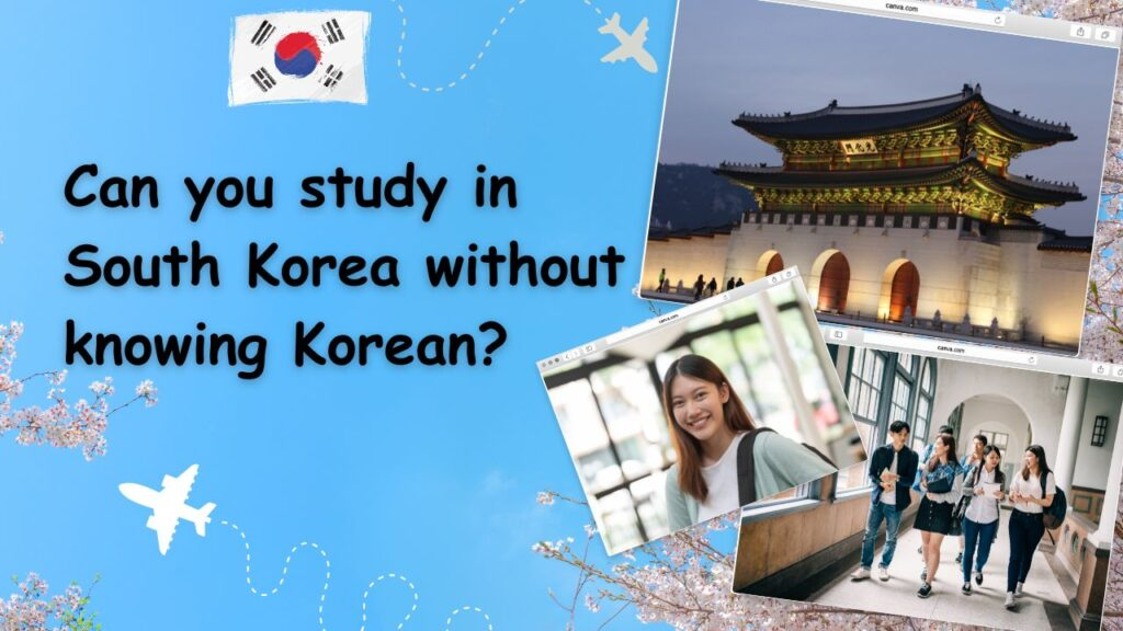 can you study in south korea without knowing korean